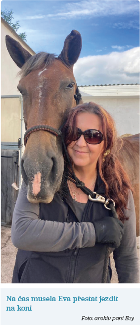 Na čas musela Eva přestat jezdit na koni Foto: archiv paní Evy Na čas musela Eva přestat jezdit na koni Foto: archiv paní Evy